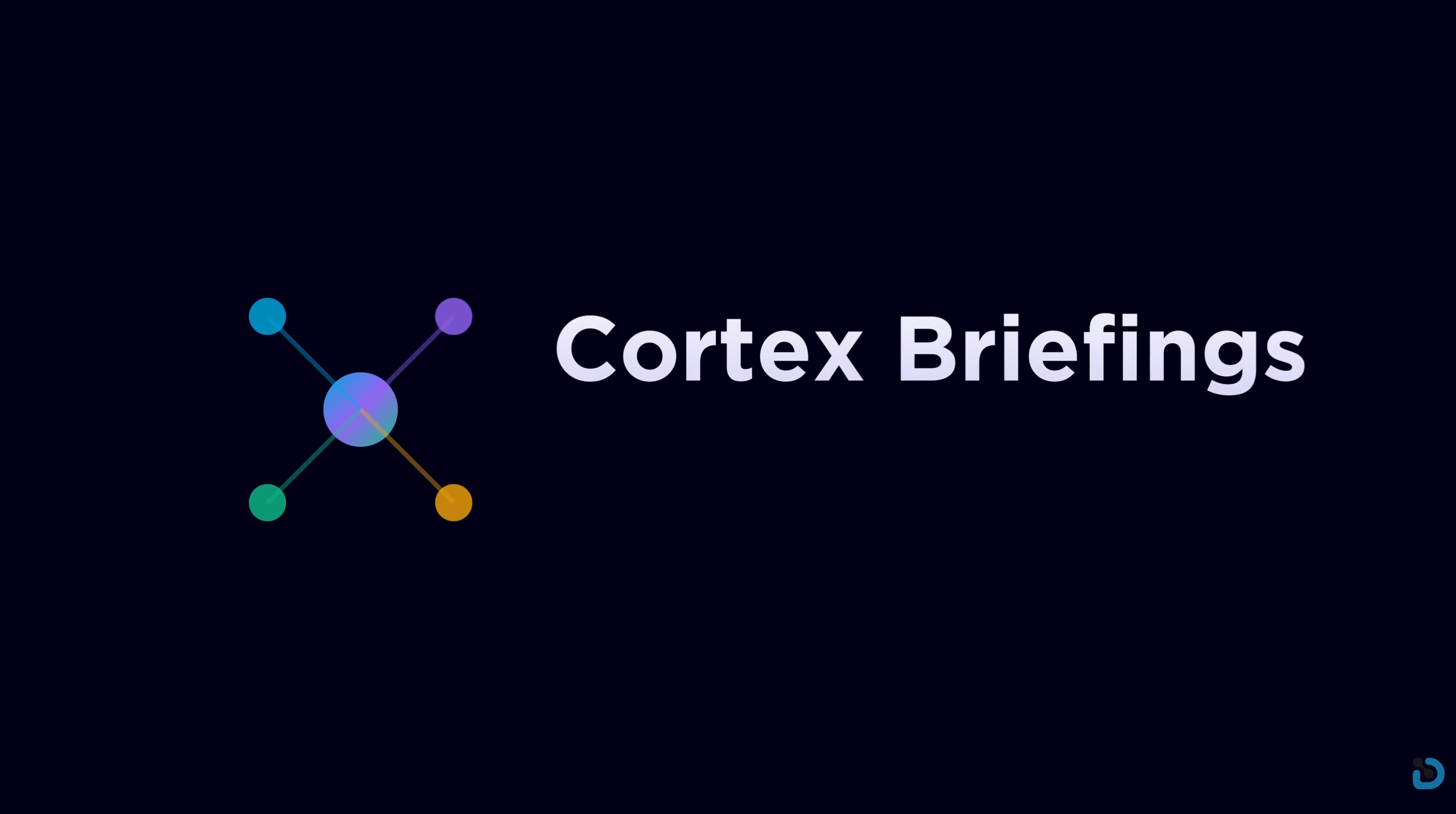 Cortex Briefing Video Preview